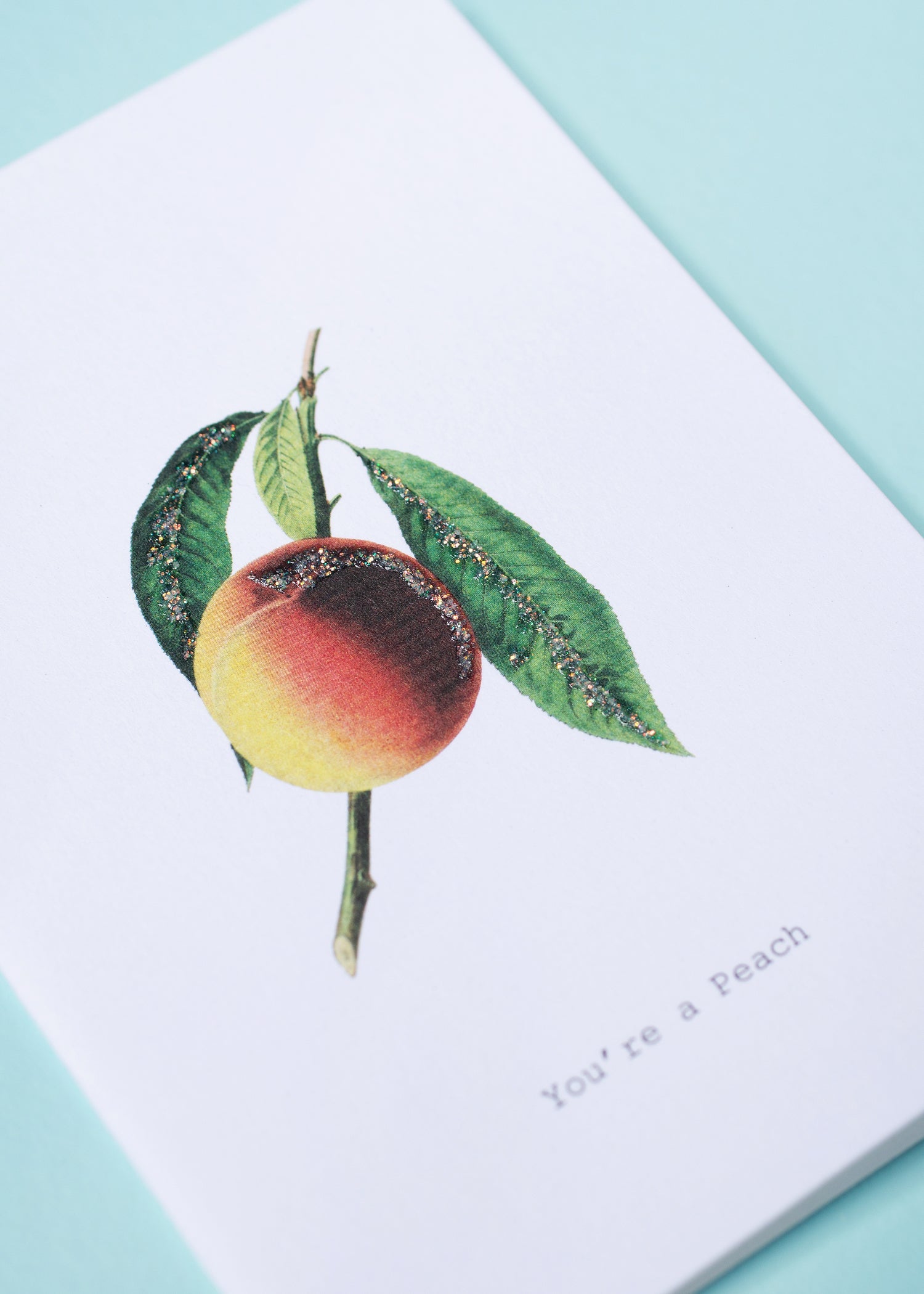 You're A Peach Glitter Greeting Card – 3.5" x 5"