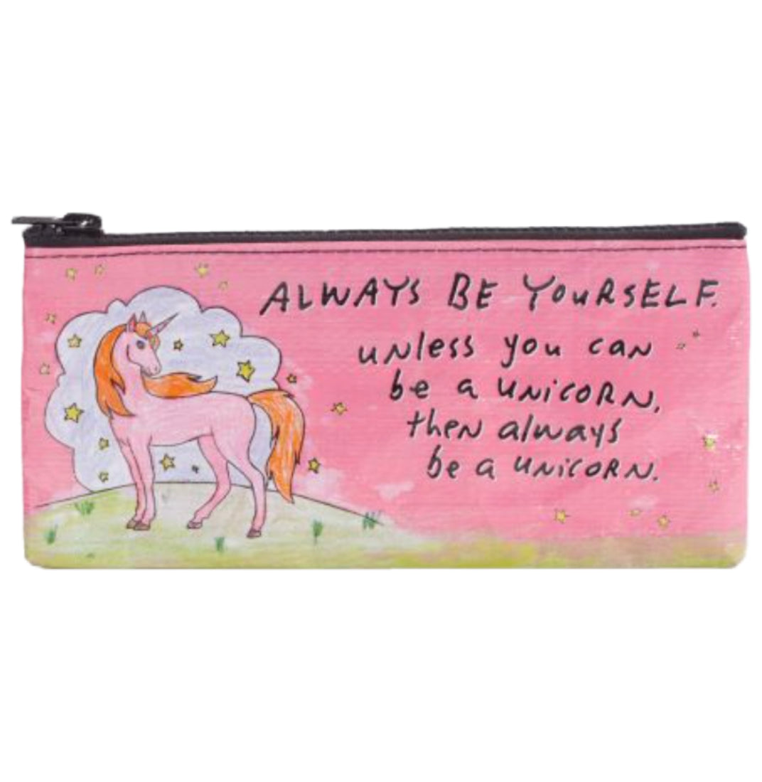 Always Be Yourself Unless You Can Be A Unicorn Pencil Case