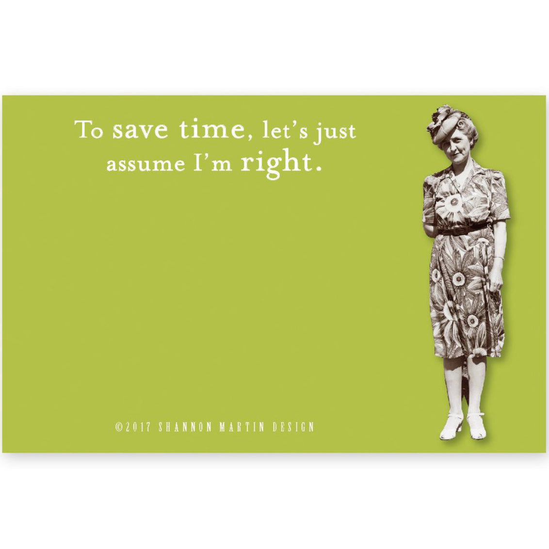 Shannon Martin Sticky Note Pad – Assume I'm Right