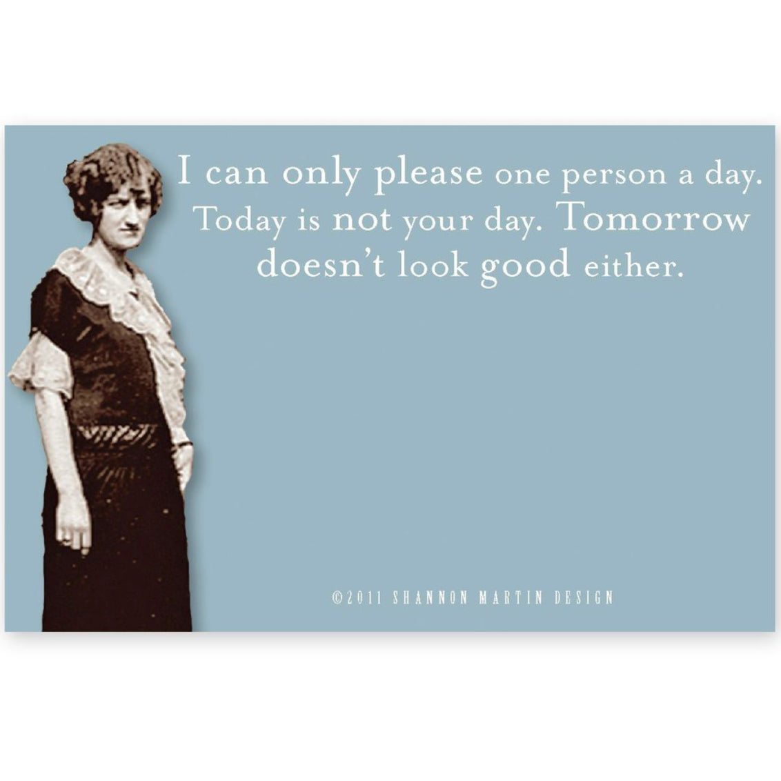 Shannon Martin Sticky Note Pad – Today Not Your Day