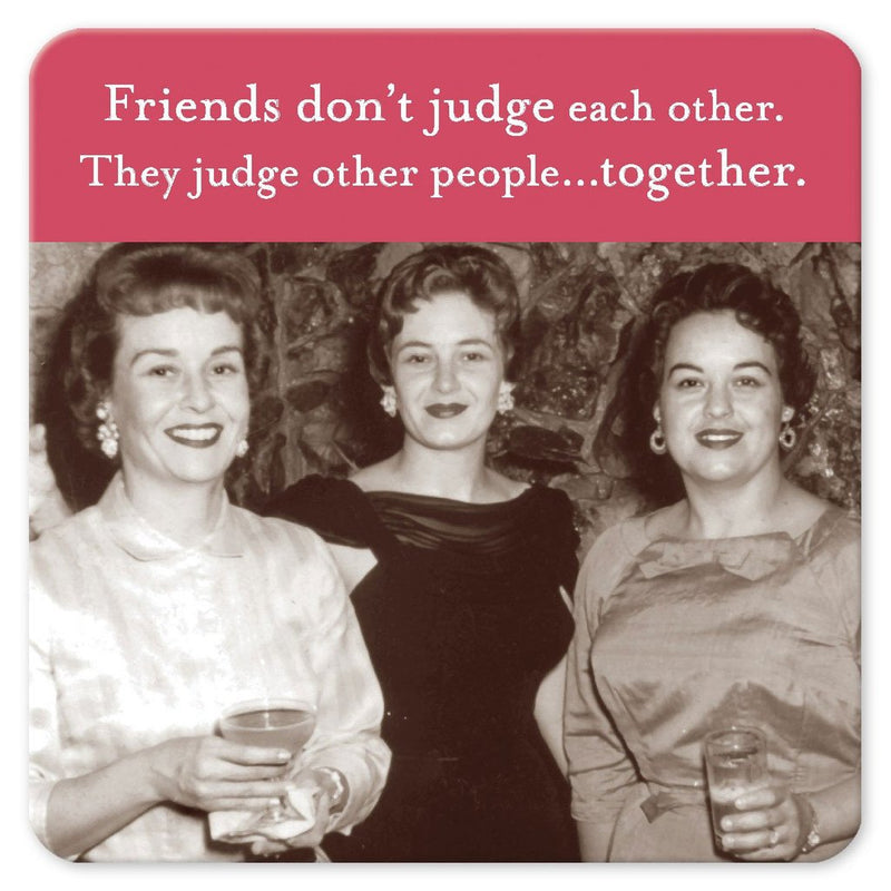 Shannon Martin Coaster – Friends Don't Judge