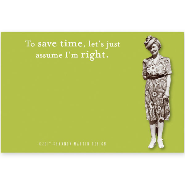 Shannon Martin Sticky Note Pad  – Assume I'm Right
