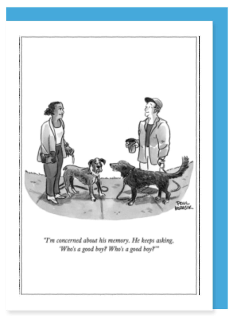 New Yorker Note Card - Who's A Good Boy